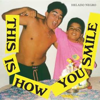 LP Helado Negro: This Is How You Smile (2024 Edition)