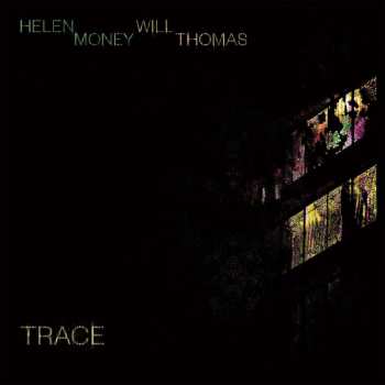 LP Helen Money: Trace