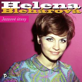 2CD Helena Blehárová: Jazzové Útesy (43 Originálních Nahrávek Z Let 1963 - 1990)