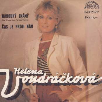 Album Helena Vondráčková: Náhodný Známý (She Works Hard For The Money) / Čas Je Proti Nám