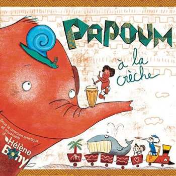 Album Helène Bohy: Papoum A La Creche