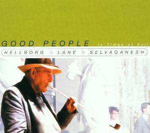 CD Jonas Hellborg: Good People In Times Of Evil