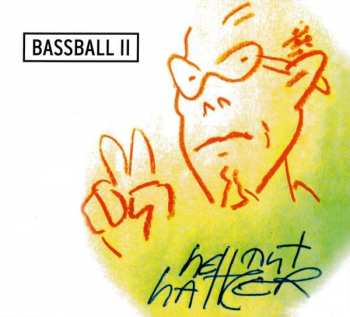 CD Hellmut Hattler: Bassball II