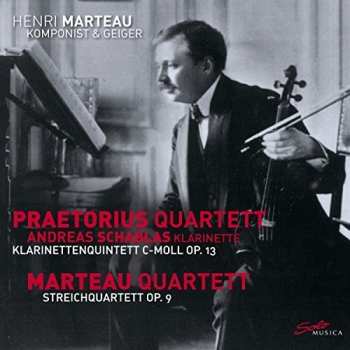 Album Henri Marteau: Klarinettenquntett C-moll Op. 13; Streichquartett Op. 9