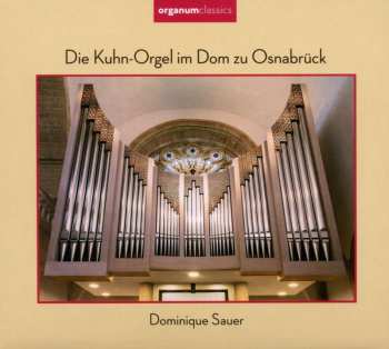 CD Henri Mulet: Dominique Sauer - Die Kuhn-orgel Im Dom Zu Osnabrück