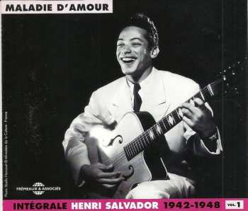 2CD Henri Salvador: Intégrale - Vol. 1 - 1942 - 1948 "Maladie D'amour"