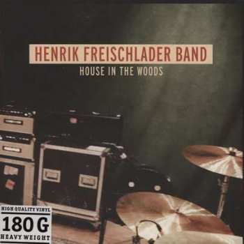 LP Henrik Freischlader Band: House In The Woods