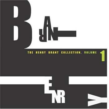 Album Henry Brant: The Henry Brant Collection, Volume 1
