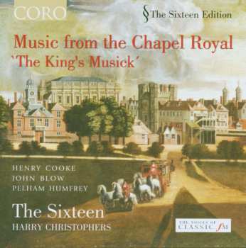 CD The Sixteen: Music From The Chapel Royal : The King’s Musick  