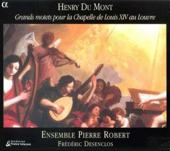 Album Ensemble Pierre Robert: Grands Motets Pour La Chapelle De Louis XIV Au Louvre
