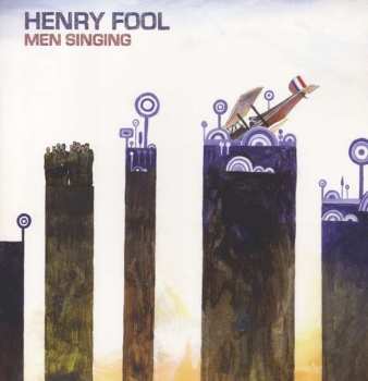 LP Henry Fool: Men Singing