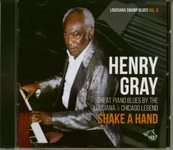 Henry Gray: Shake A Hand