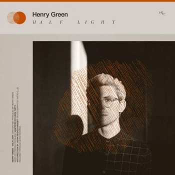 LP Henry Green: Half Light LTD | CLR