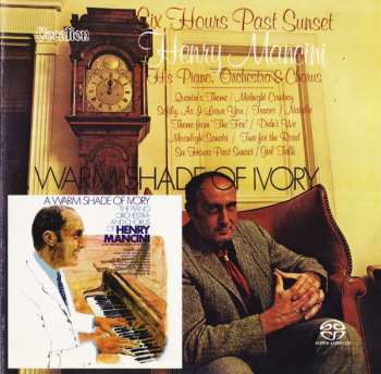 SACD Henry Mancini: Six Hours Past Sunset & A Warm Shade Of Ivory