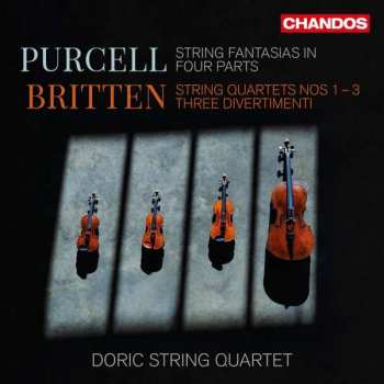 2CD Benjamin Britten: String Fantasias In Four Parts • String Quartets Nos 1-3 • Three Divertimenti