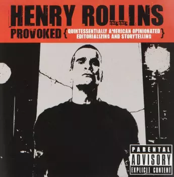 Henry Rollins: Provoked