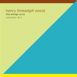2LP Henry Threadgill's Zooid: This Brings Us To Volumes I & II
