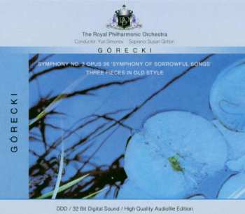 CD The Royal Philharmonic Orchestra: Symphony No. 3 Opus 36 'Symphony Of Sorrowful Songs' / Three Pieces In Old Style