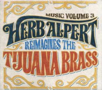 CD Herb Alpert: Music Volume 3: Herb Alpert Reimagines The Tijuana Brass