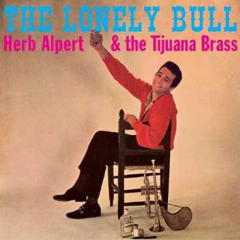 CD Herb Alpert & The Tijuana Brass: The Lonely Bull