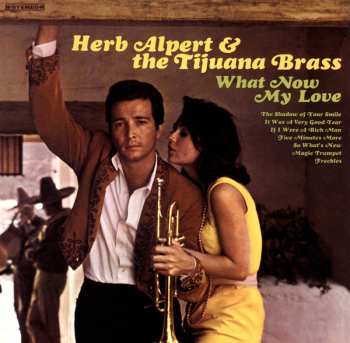 LP Herb Alpert & The Tijuana Brass: What Now My Love