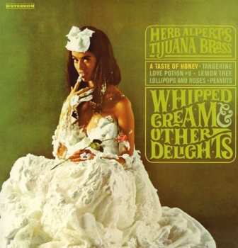LP Herb Alpert & The Tijuana Brass: Whipped Cream & Other Delights