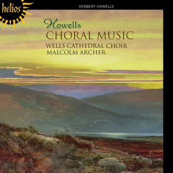 Herbert Howells: Choral Music