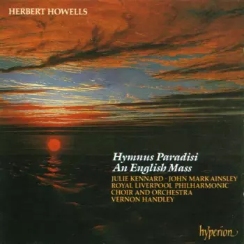 Royal Liverpool Philharmonic Orchestra: Hymnus Paradisi / An English Mass