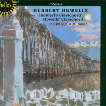 CD Herbert Howells: Lambert's Clavichord & Howells' Clavichord