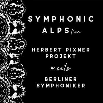 2CD Herbert Pixner Projekt: Symphonic Alps Live