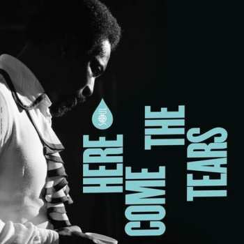 Album Here Come The Tears / Various: Here Come The Tears
