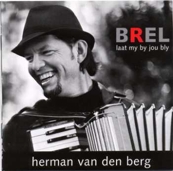 Album Herman Van den Berg: Brel Laat My By Jou Bly
