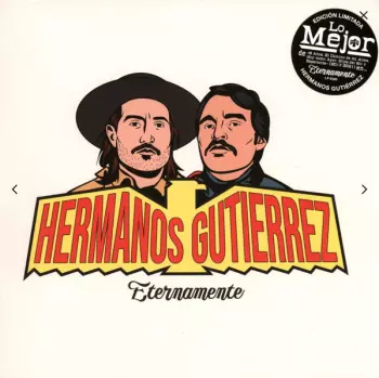 Hermanos Gutiérrez: Eternamente