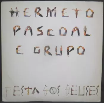 Hermeto Pascoal E Grupo: Festa Dos Deuses