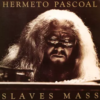 Hermeto Pascoal: Slaves Mass