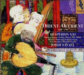 SACD Driss El Maloumi: Orient - Occident 1200-1700