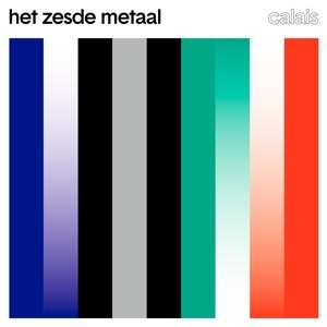 LP Het Zesde Metaal: Calais CLR