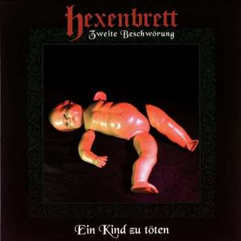 Album Hexenbrett: Zweite Beschwörung: Ein Kind zu töten