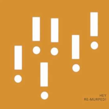 Album Hey: Re-Murped!