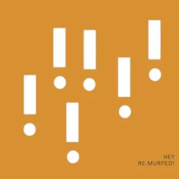 Hey: Re-Murped!