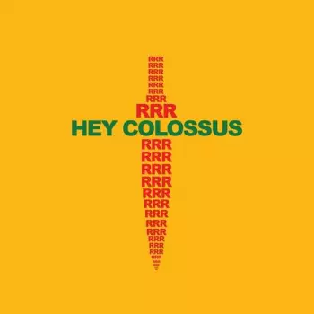 Hey Colossus: RRR