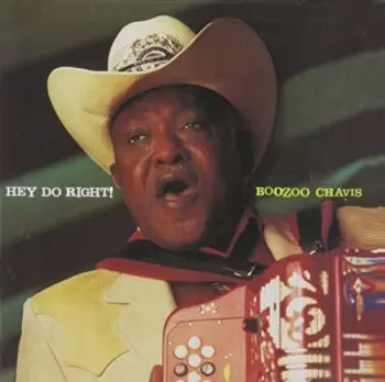 Boozoo Chavis: Hey Do Right!