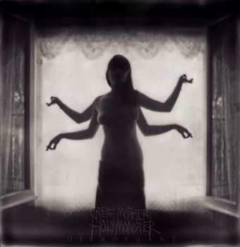 Album Hierophant: Great Mother: Holy Monster