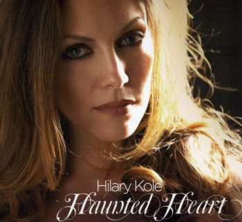 CD Hilary Kole: Haunted Heart 