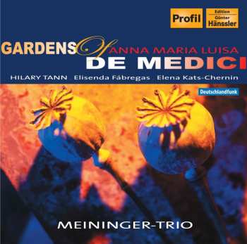 CD Hilary Tann: Gardens Of Anna Maria Luisa De Medici