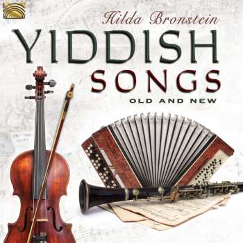 Album Hilda Bronstein: Yiddish Songs: Old And New