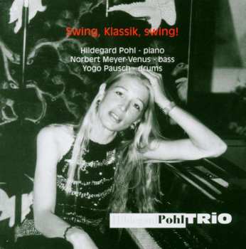 CD Hildegard Pohl Trio: Swing, Klassik, Swing