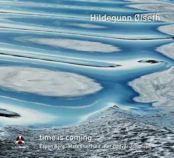 CD Hildegunn Øiseth: Time Is Coming