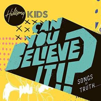 Album Hillsong Kids: Can You Believe It