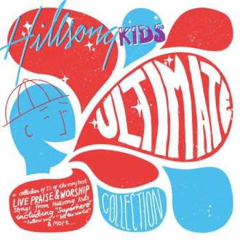 Album Hillsong Kids: Hillsong Kids Ultimate Collection